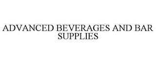 ADVANCED BEVERAGES AND BAR SUPPLIES