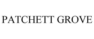 PATCHETT GROVE