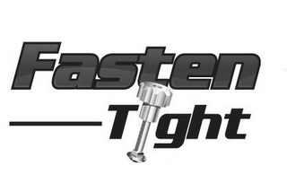 FASTEN TIGHT