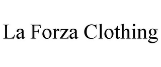 LA FORZA CLOTHING