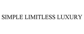 SIMPLE LIMITLESS LUXURY