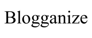 BLOGGANIZE