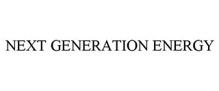 NEXT GENERATION ENERGY