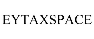 EYTAXSPACE