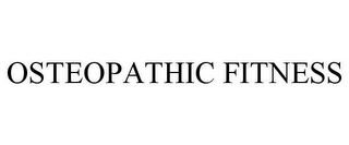 OSTEOPATHIC FITNESS