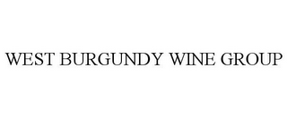 WEST BURGUNDY WINE GROUP