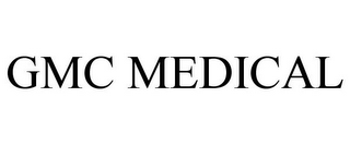 GMC MEDICAL