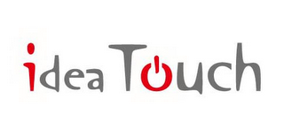 IDEA TOUCH