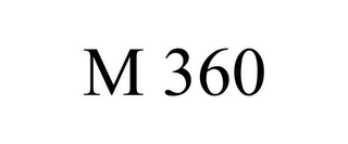 M 360