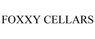 FOXXY CELLARS