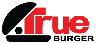 TRUE BURGER