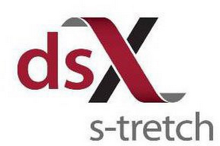 DSX S-TRETCH