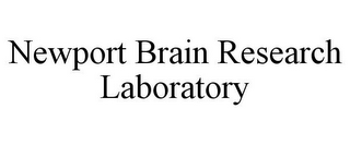 NEWPORT BRAIN RESEARCH LABORATORY