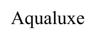AQUALUXE