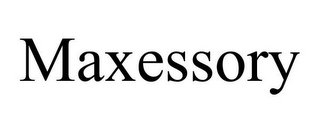 MAXESSORY