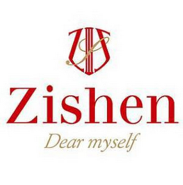 ZISHEN DEAR MYSELF