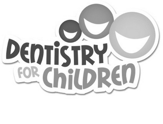 DENTISTRY FOR CHILDREN