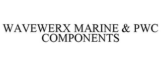 WAVEWERX MARINE & PWC COMPONENTS