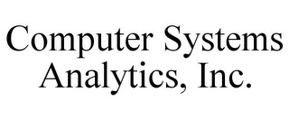 COMPUTER SYSTEMS ANALYTICS, INC.