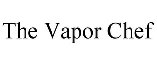 THE VAPOR CHEF
