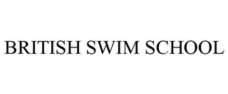 BRITISH SWIM SCHOOL