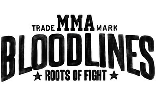 TRADE MMA MARK BLOODLINES ROOTS OF FIGHT