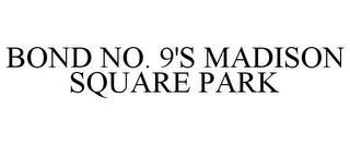 BOND NO. 9'S MADISON SQUARE PARK