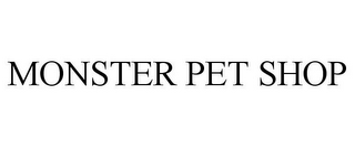 MONSTER PET SHOP