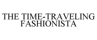 THE TIME-TRAVELING FASHIONISTA