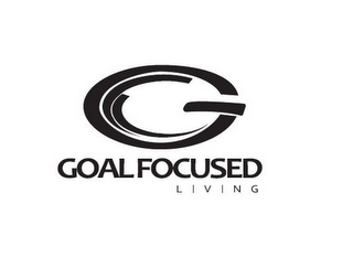 G GOAL FOCUSED LIVING