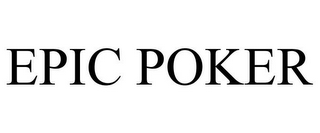 EPIC POKER