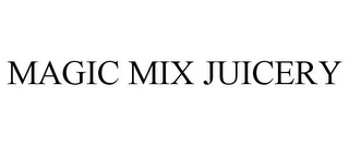 MAGIC MIX JUICERY