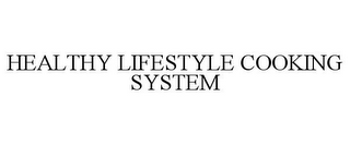 HEALTHY LIFESTYLE COOKING SYSTEM