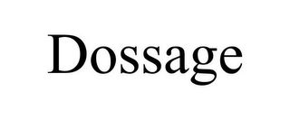 DOSSAGE