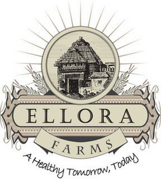 ELLORA FARMS A HEALTHY TOMORROW, TODAY