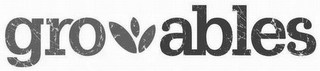 GRO ABLES