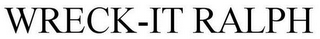 WRECK-IT RALPH