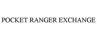 POCKET RANGER EXCHANGE