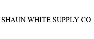 SHAUN WHITE SUPPLY CO.