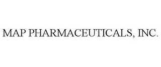 MAP PHARMACEUTICALS, INC.