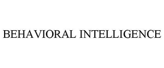 BEHAVIORAL INTELLIGENCE