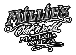 MILLIE'S OLD WORLD MEATBALLS & PIZZA