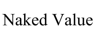 NAKED VALUE