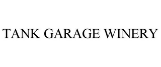 TANK GARAGE WINERY