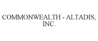 COMMONWEALTH - ALTADIS, INC.