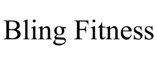BLING FITNESS