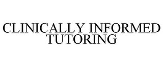 CLINICALLY INFORMED TUTORING