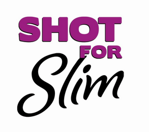 SHOT FOR SLIM