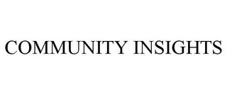 COMMUNITY INSIGHTS