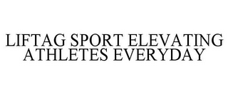 LIFTAG SPORT ELEVATING ATHLETES EVERYDAY